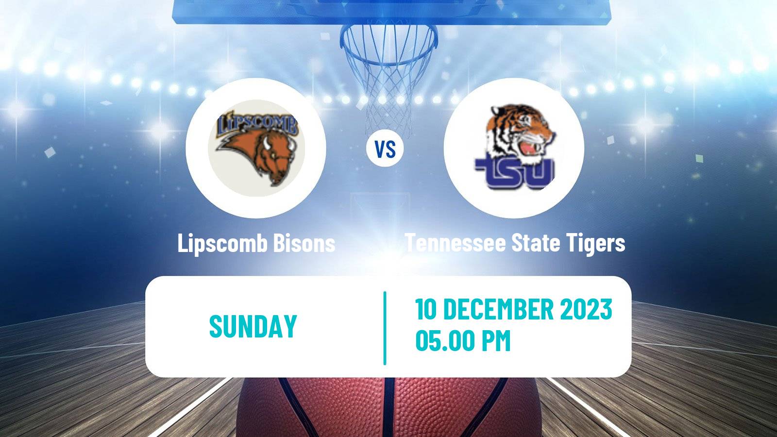 Basketball NCAA College Basketball Lipscomb Bisons - Tennessee State Tigers
