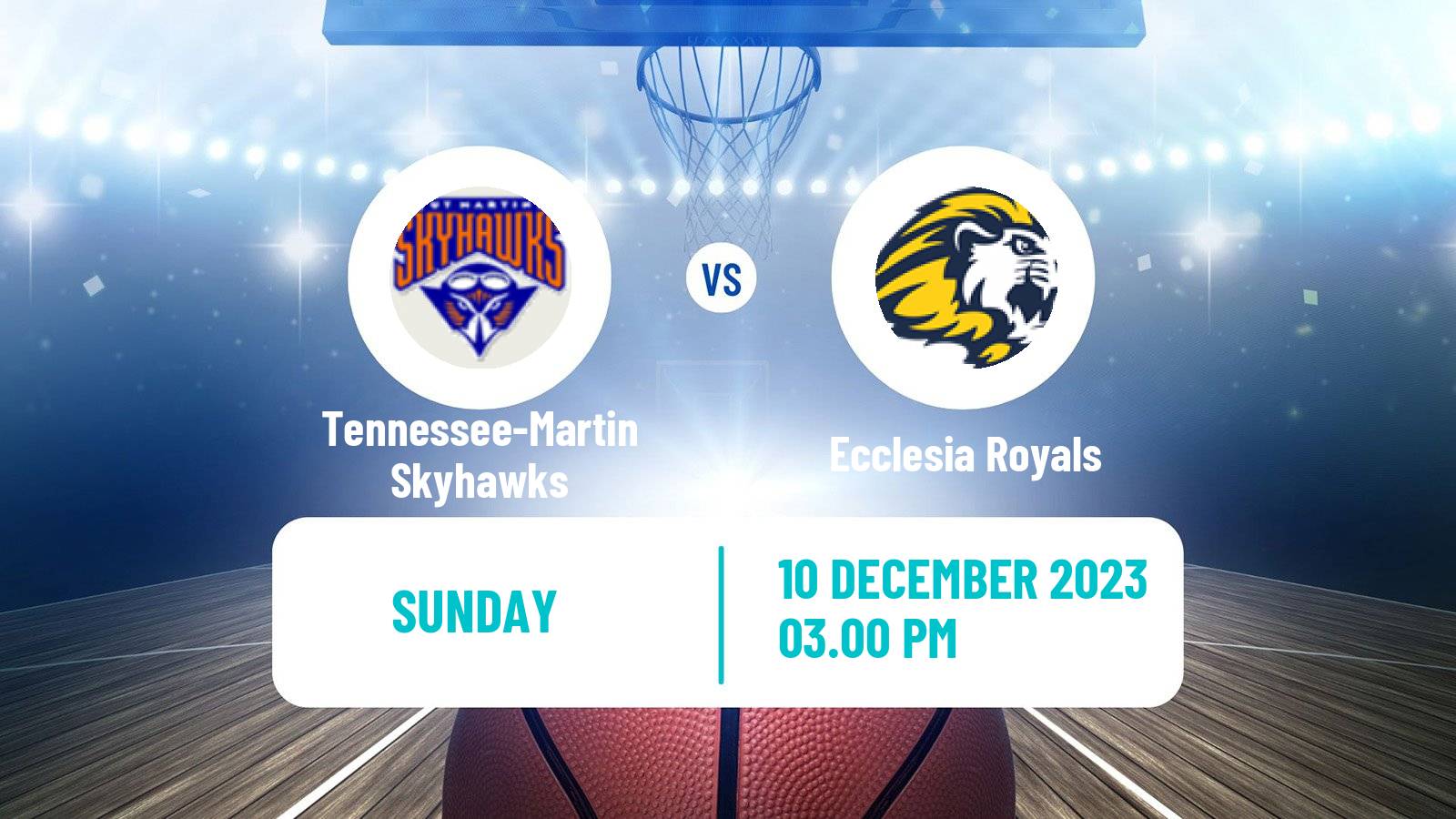 Basketball NCAA College Basketball Tennessee-Martin Skyhawks - Ecclesia Royals