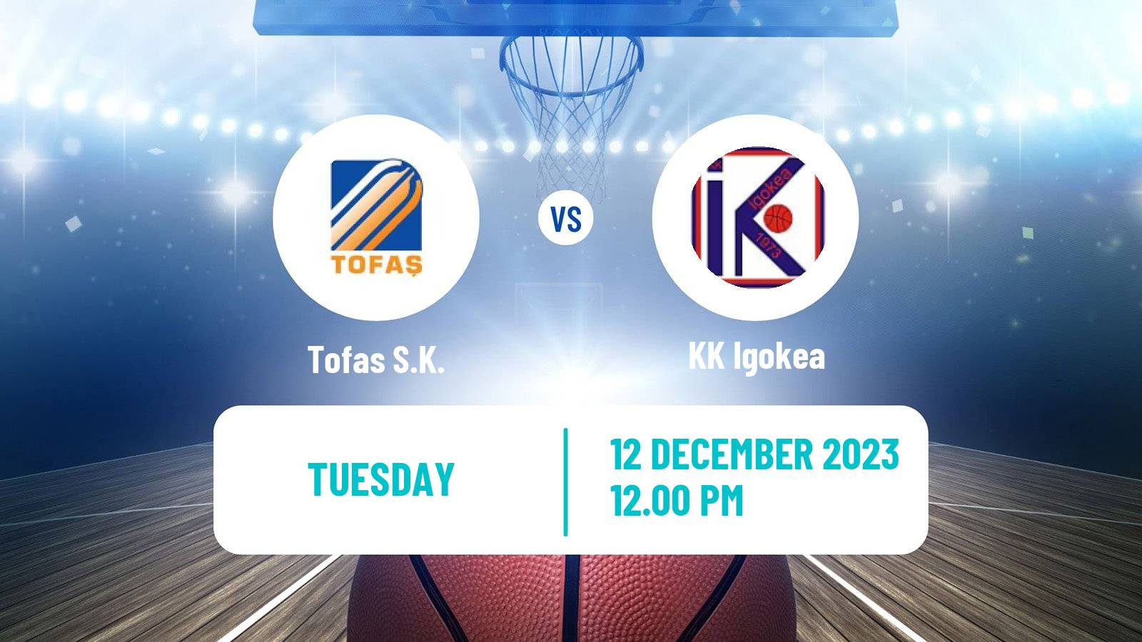 Basketball Champions League Basketball Tofaş - Igokea