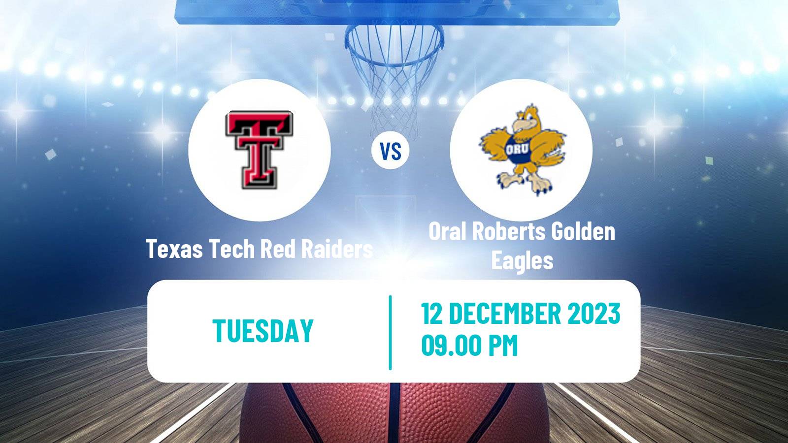 Basketball NCAA College Basketball Texas Tech Red Raiders - Oral Roberts Golden Eagles