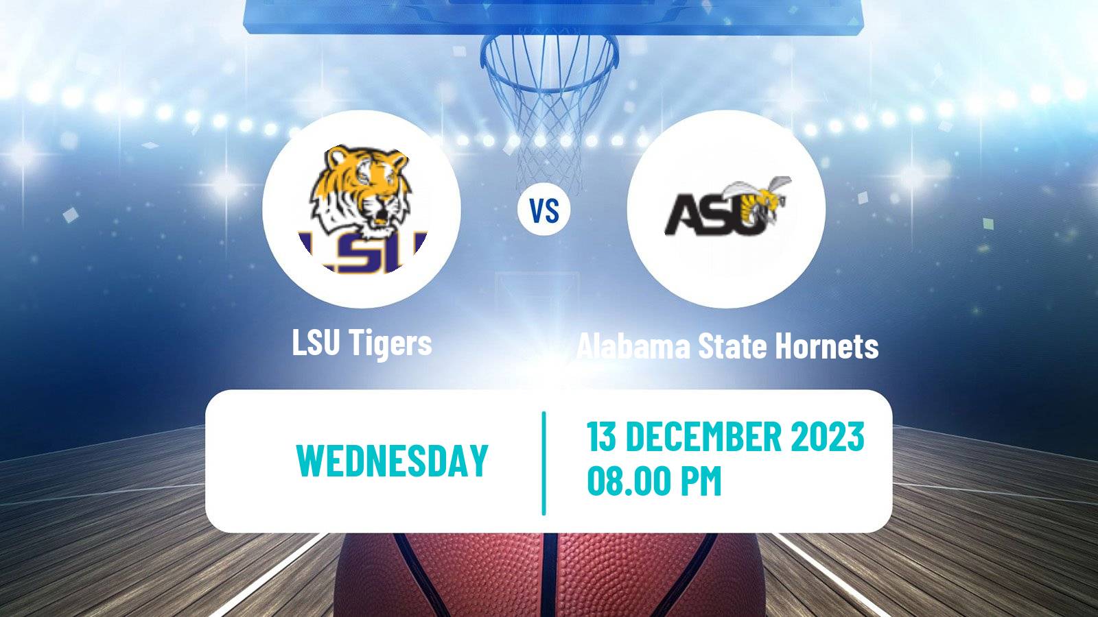 Basketball NCAA College Basketball LSU Tigers - Alabama State Hornets