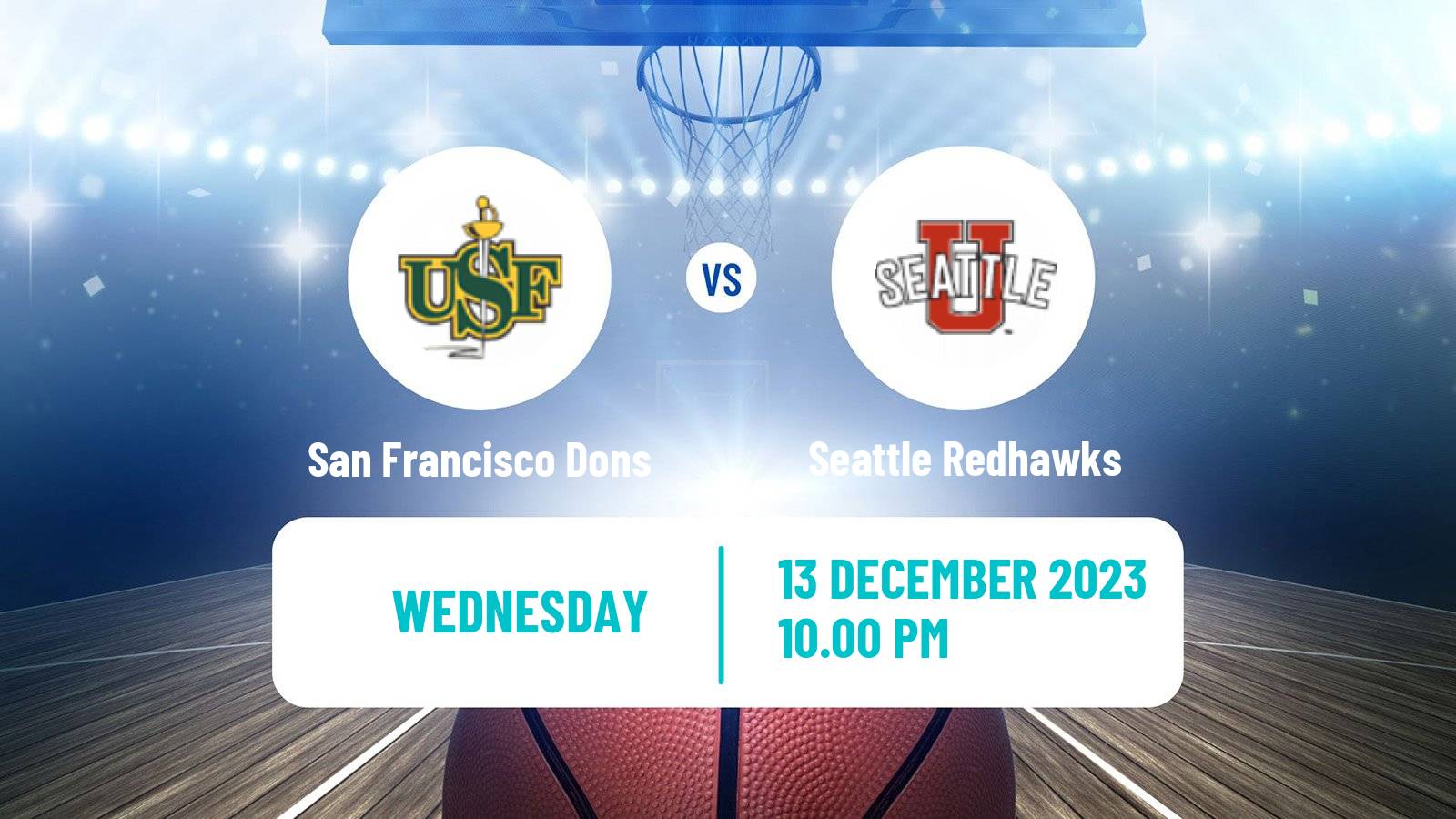 Basketball NCAA College Basketball San Francisco Dons - Seattle Redhawks