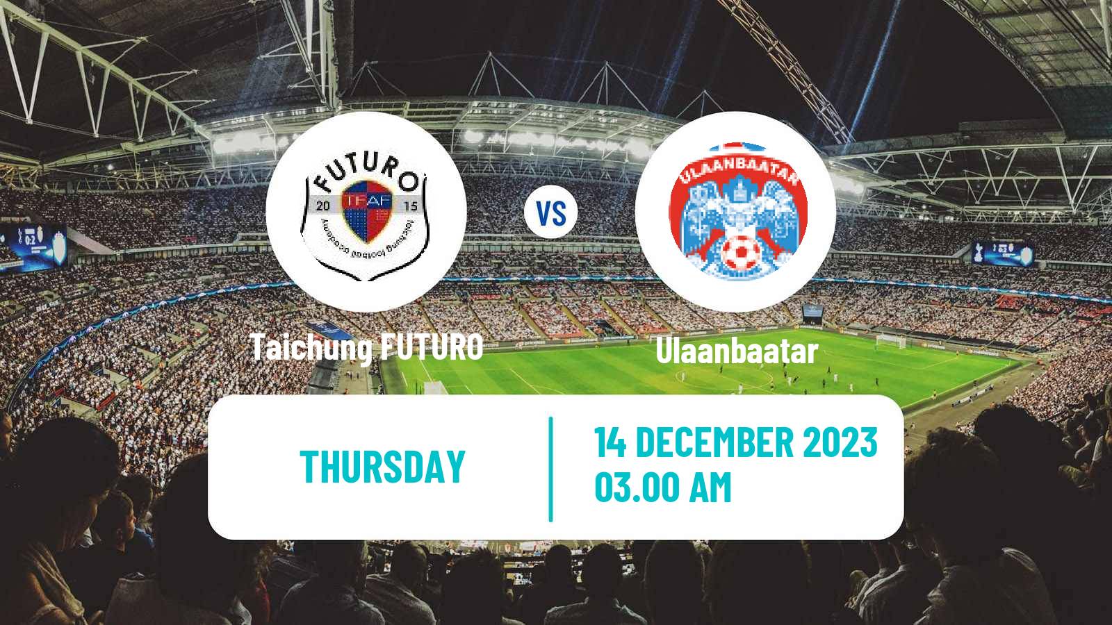 Soccer AFC Cup Taichung FUTURO - Ulaanbaatar