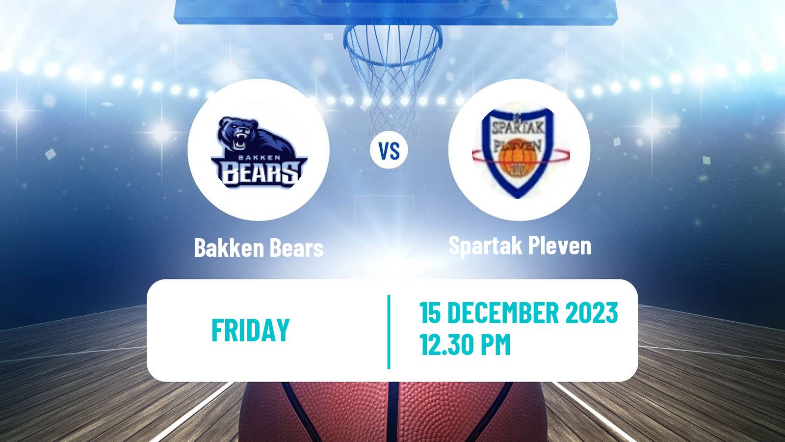 Basketball ENBL Bakken Bears - Spartak Pleven