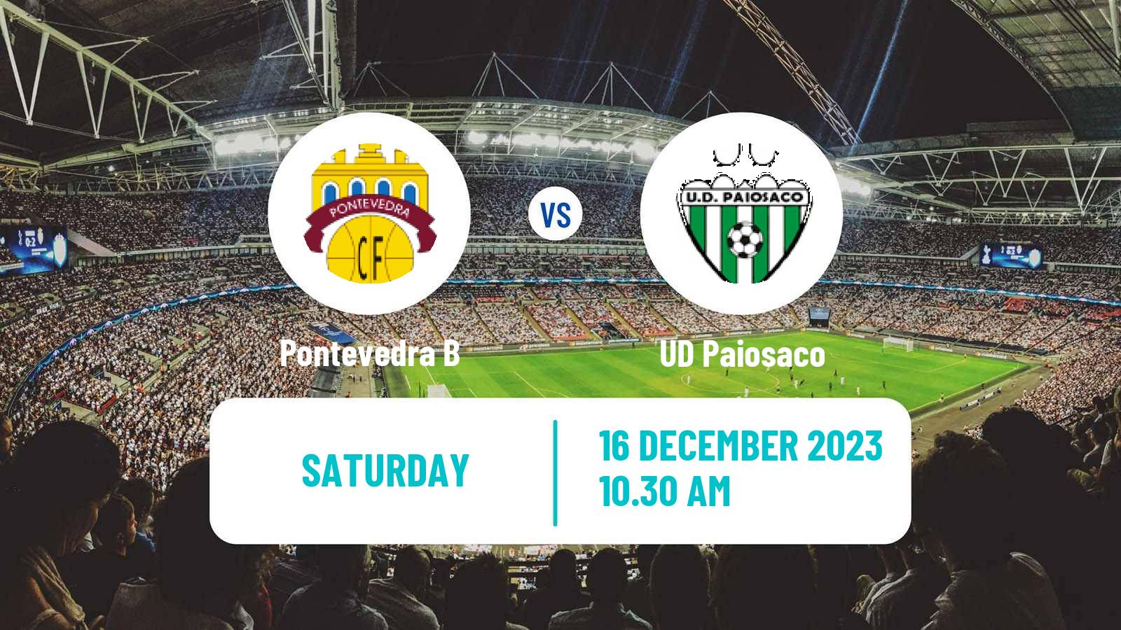 Soccer Spanish Tercera RFEF - Group 1 Pontevedra B - Paiosaco