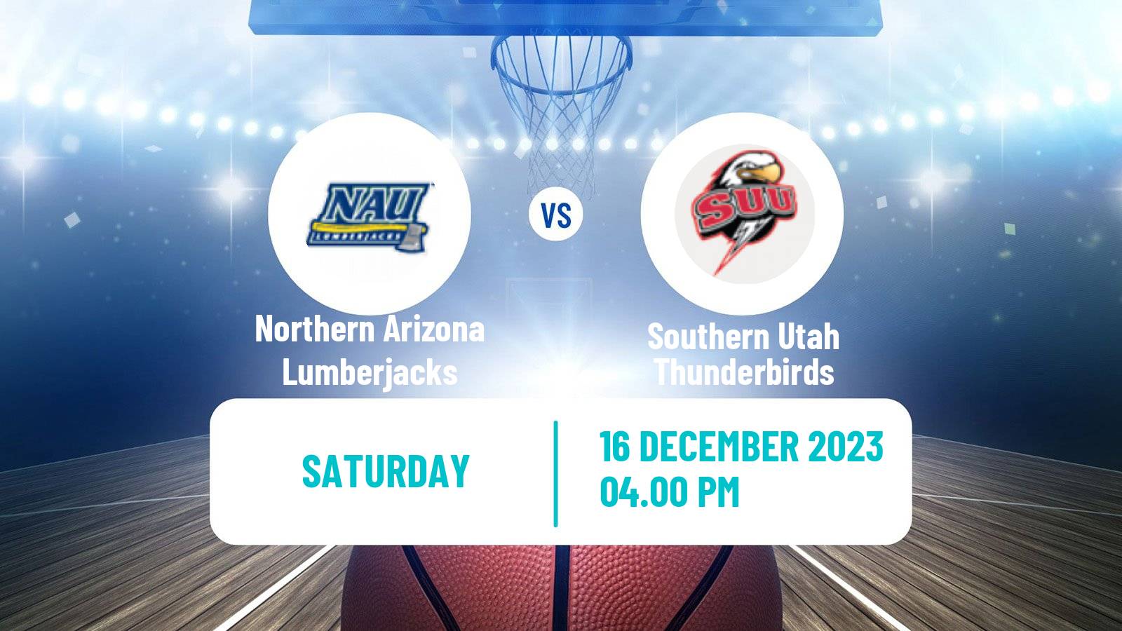 Basketball NCAA College Basketball Northern Arizona Lumberjacks - Southern Utah Thunderbirds