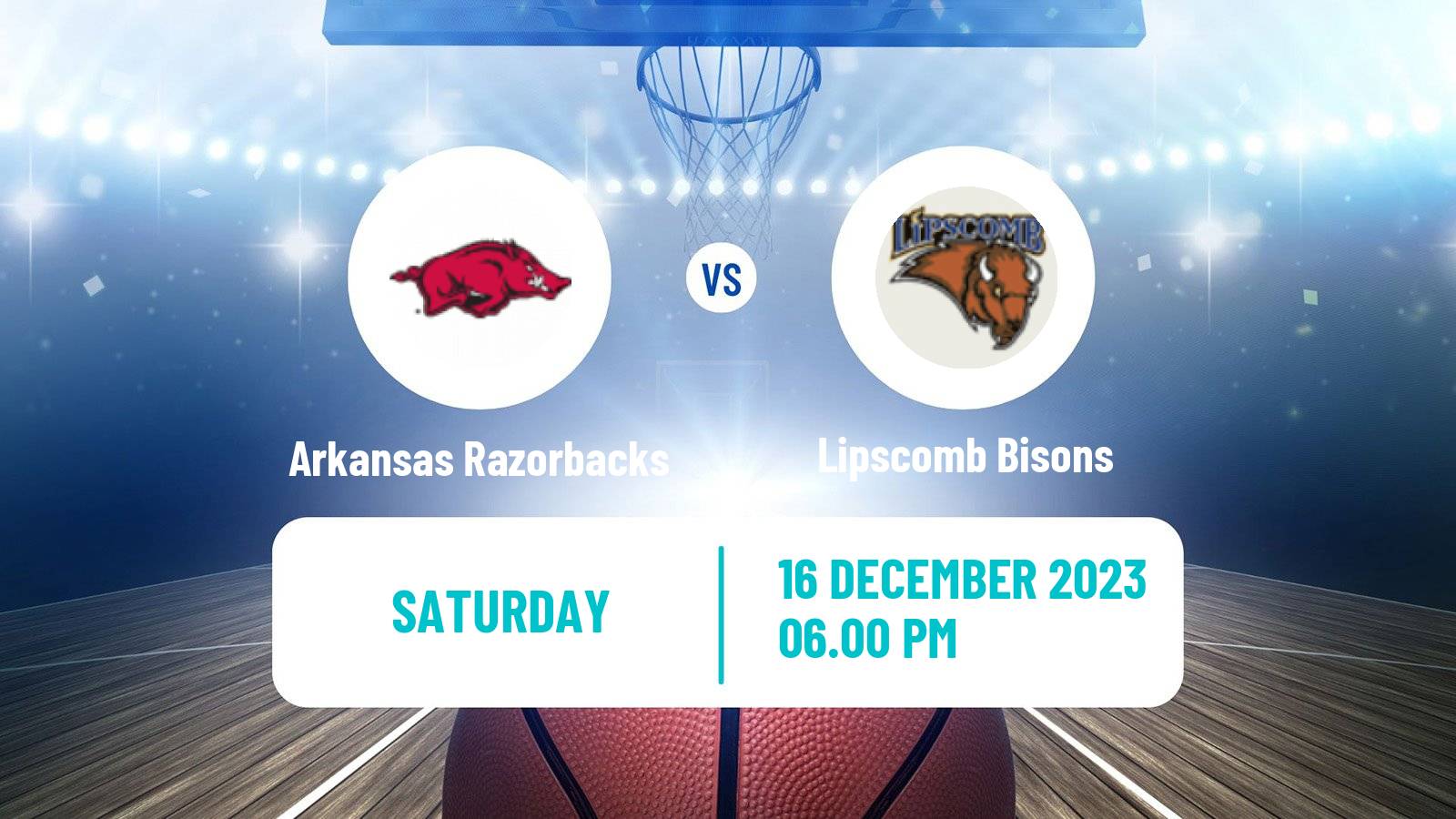 Basketball NCAA College Basketball Arkansas Razorbacks - Lipscomb Bisons