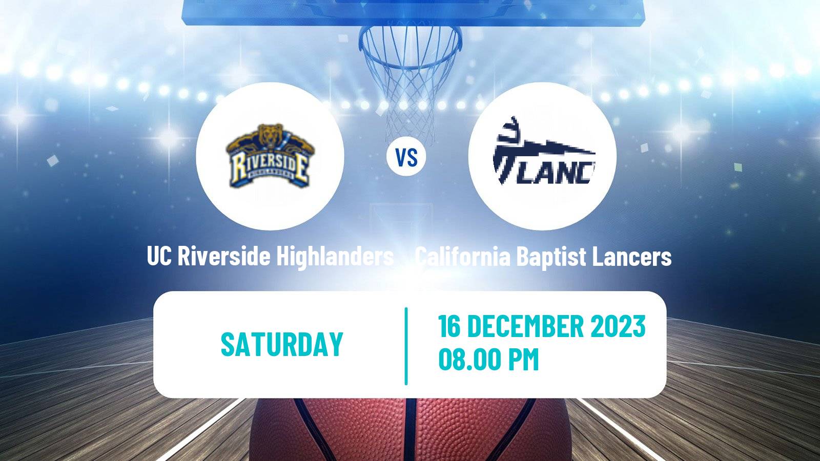 Basketball NCAA College Basketball UC Riverside Highlanders - California Baptist Lancers