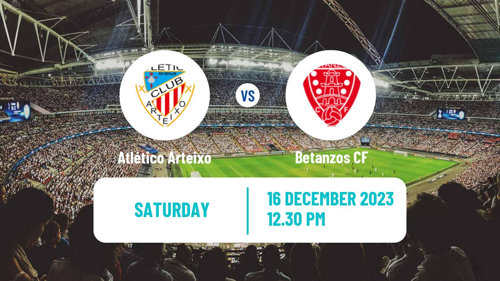 Soccer Spanish Tercera RFEF - Group 1 Atlético Arteixo - Betanzos