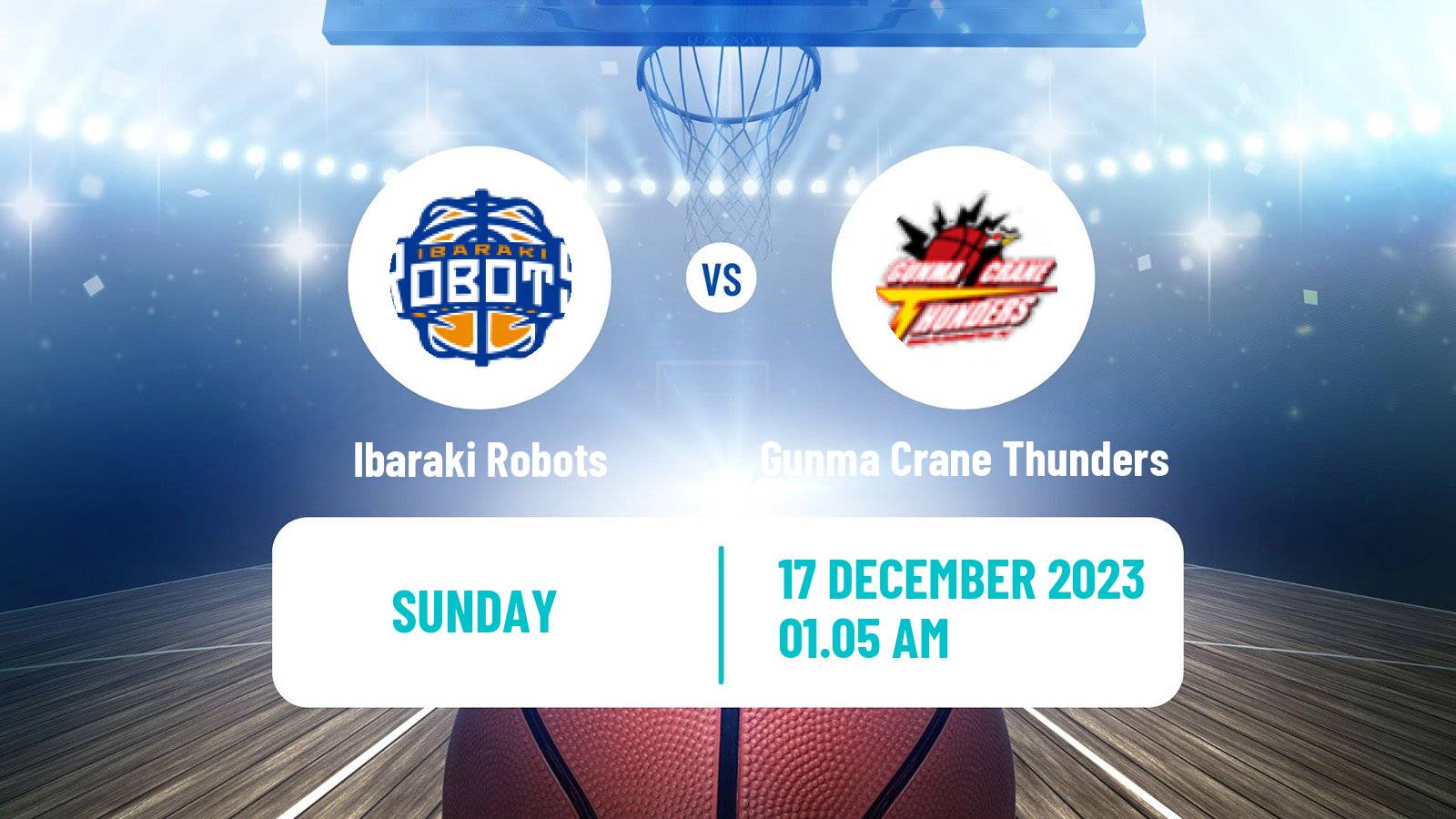 Basketball BJ League Ibaraki Robots - Gunma Crane Thunders