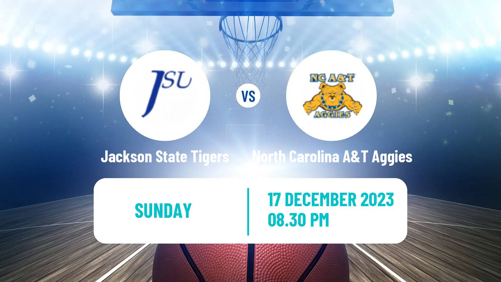 Basketball NCAA College Basketball Jackson State Tigers - North Carolina A&T Aggies