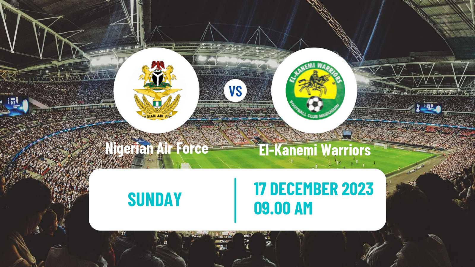 Soccer Nigerian National League Nigerian Air Force - El-Kanemi Warriors