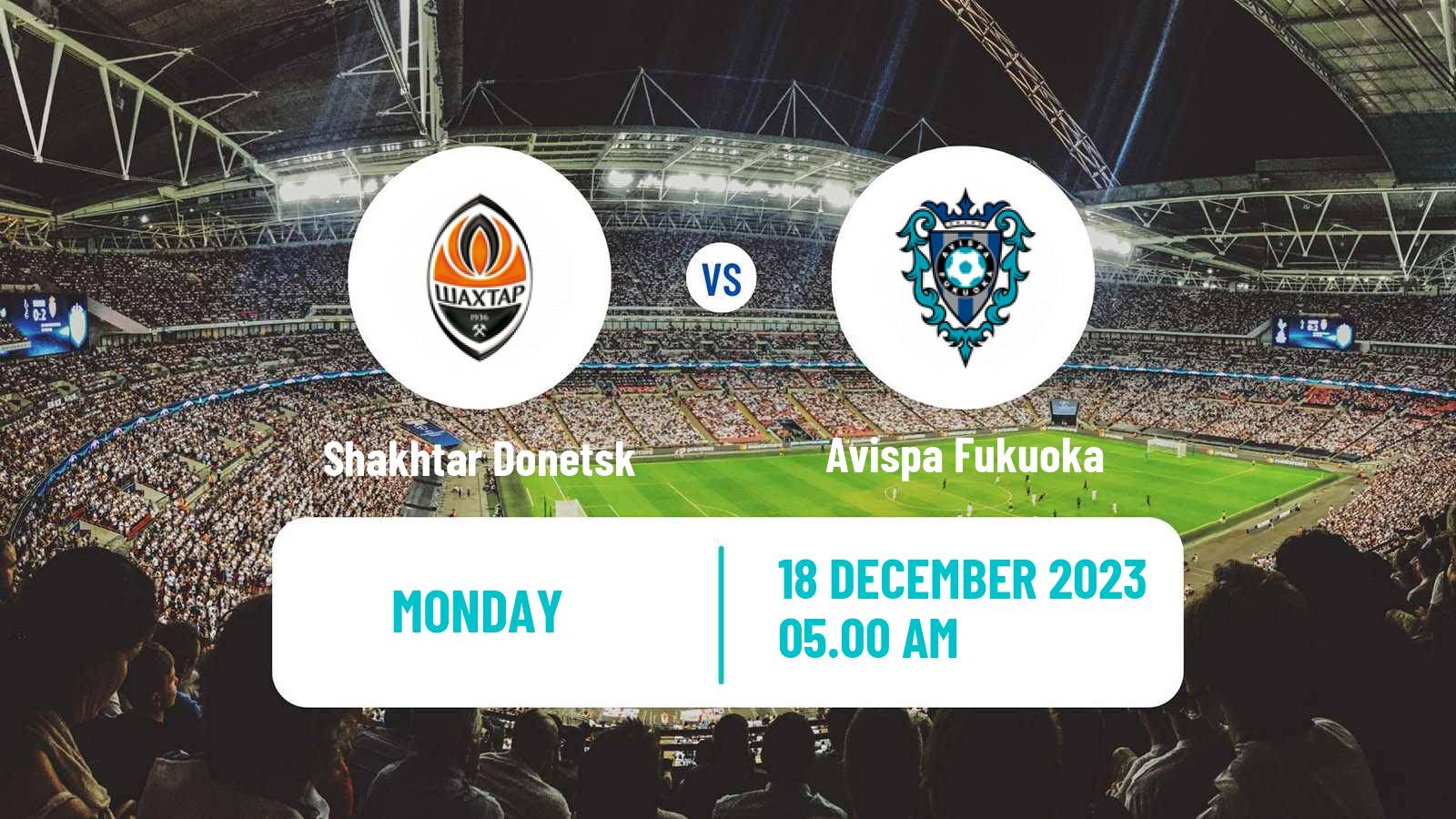 Soccer Club Friendly Shakhtar Donetsk - Avispa Fukuoka