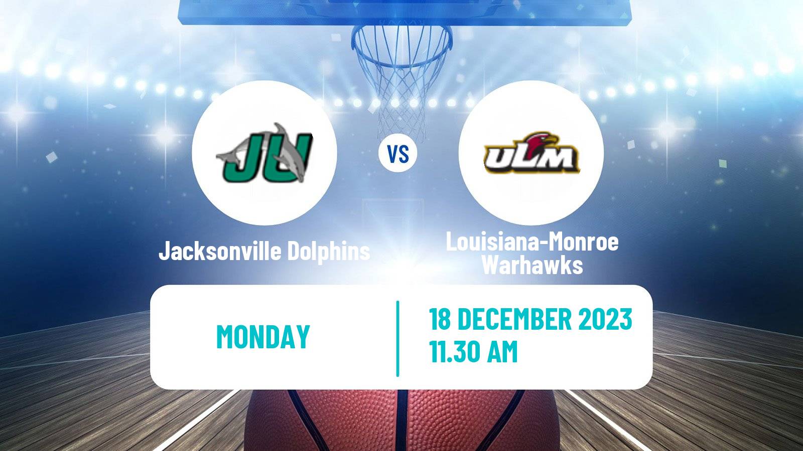 Basketball NCAA College Basketball Jacksonville Dolphins - Louisiana-Monroe Warhawks