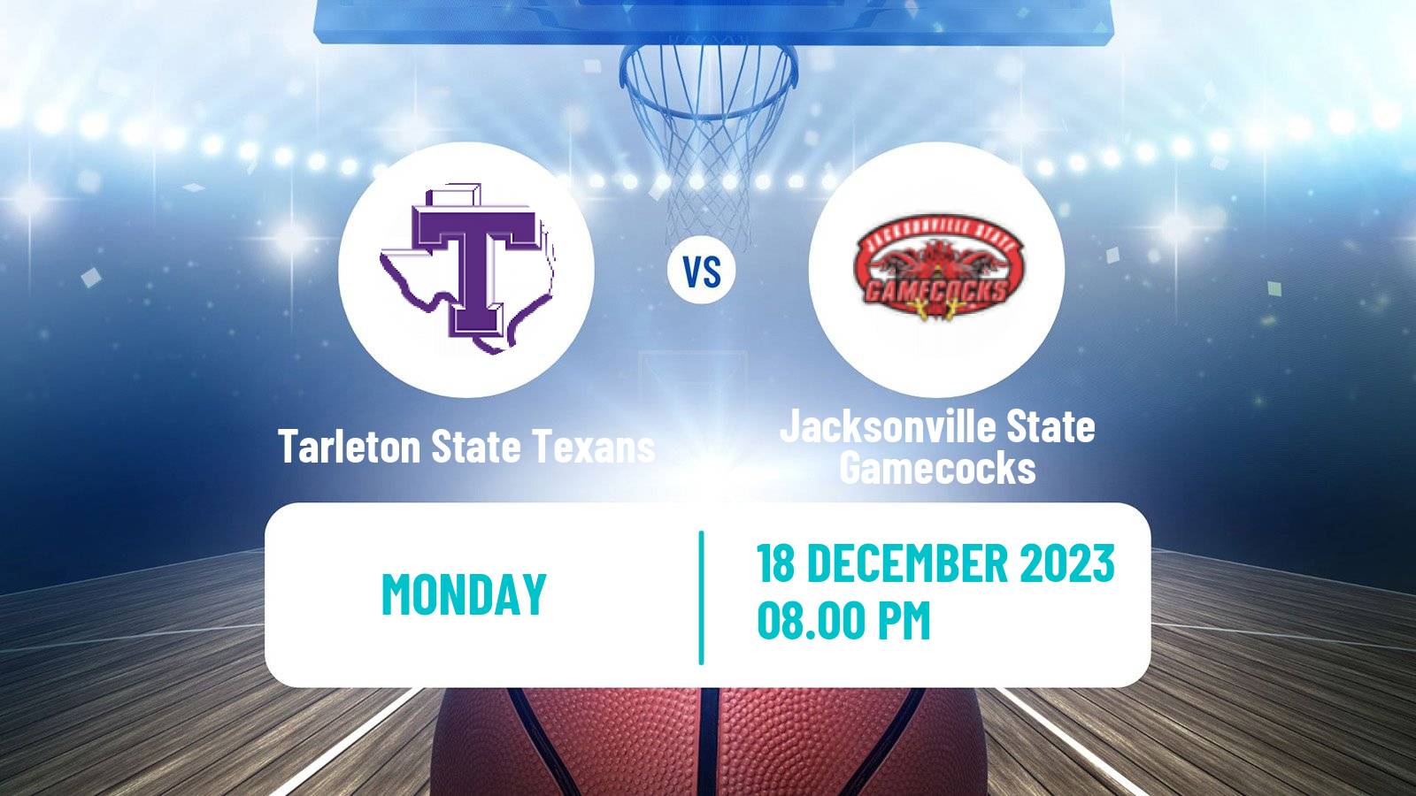 Basketball NCAA College Basketball Tarleton State Texans - Jacksonville State Gamecocks