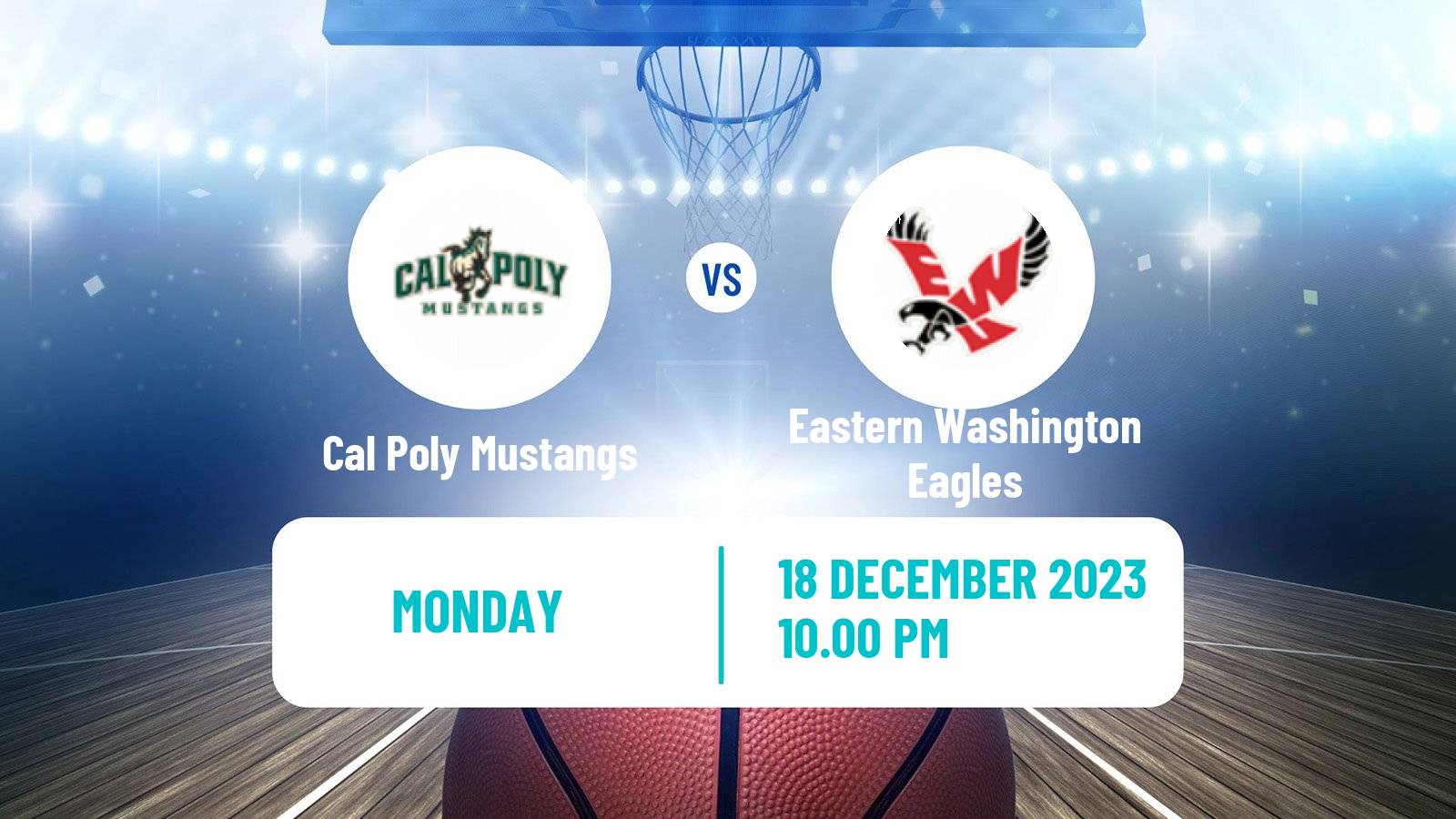 Basketball NCAA College Basketball Cal Poly Mustangs - Eastern Washington Eagles