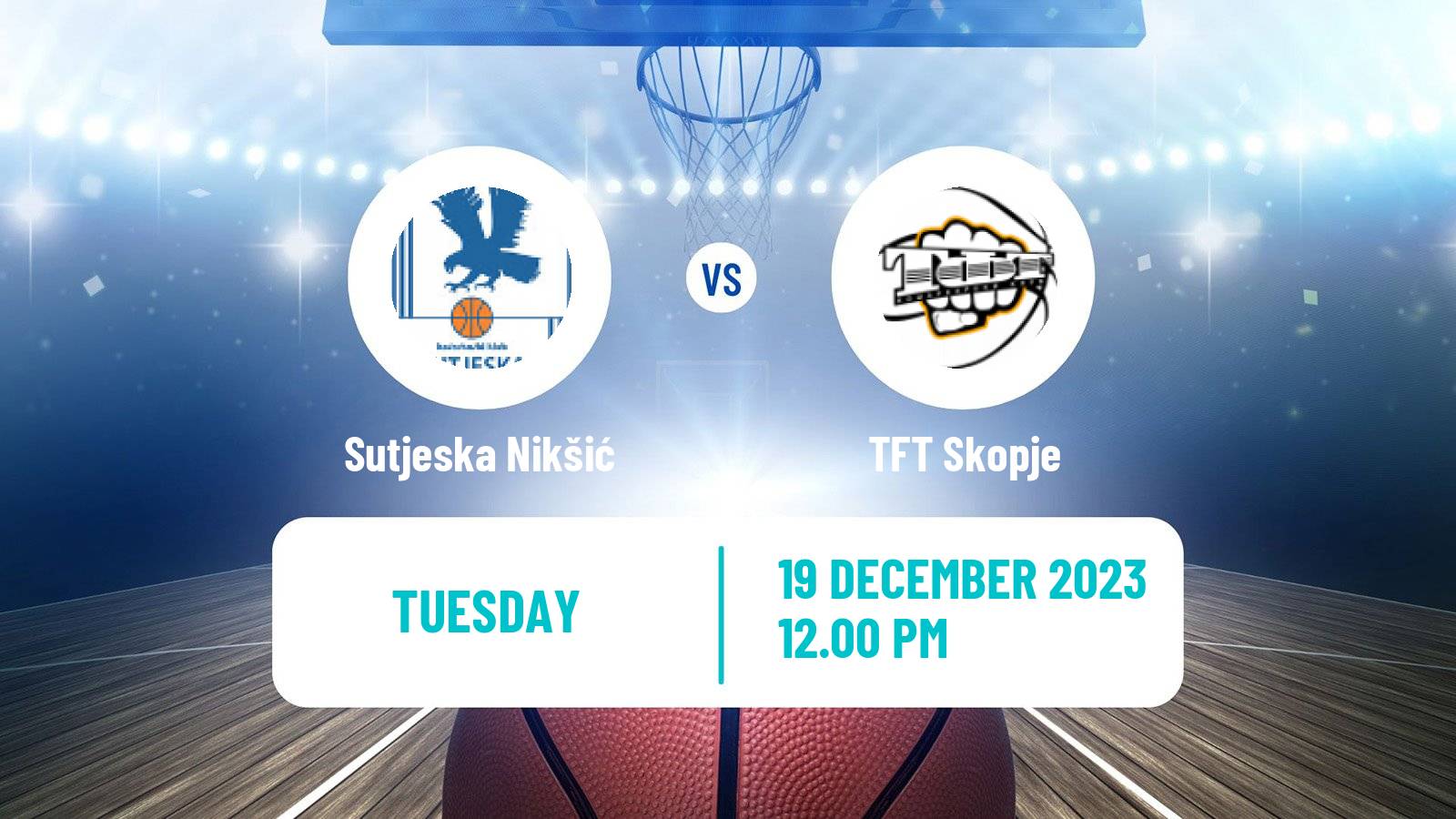 Basketball Adriatic League 2 Sutjeska Nikšić - TFT Skopje