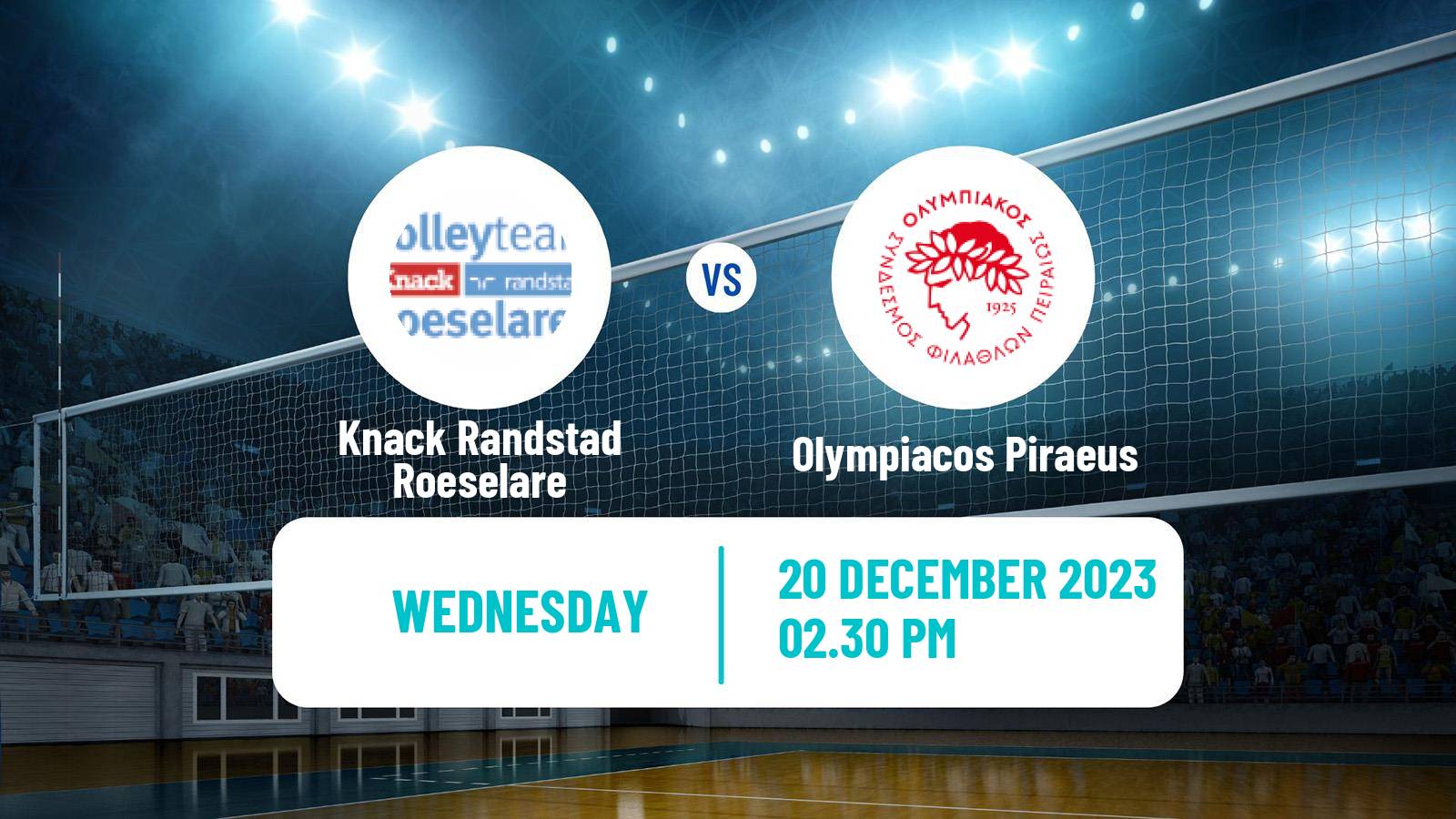 Volleyball CEV Champions League Knack Randstad Roeselare - Olympiacos Piraeus