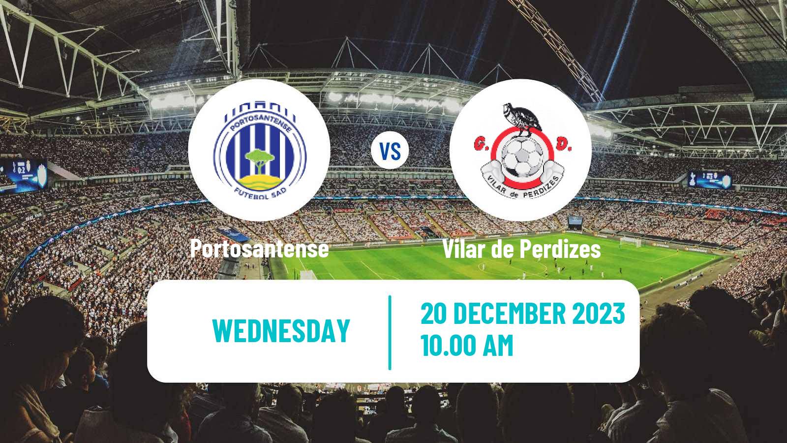 Soccer Campeonato de Portugal - Group A  Portosantense - Vilar de Perdizes