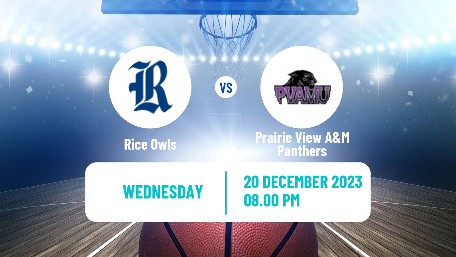 Basketball NCAA College Basketball Rice Owls - Prairie View A&M Panthers