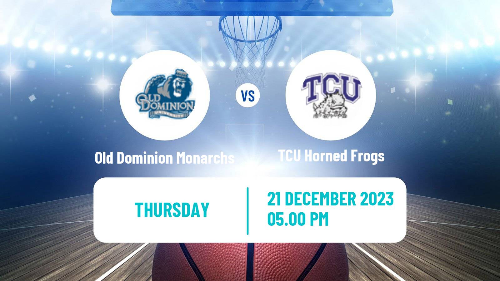 Basketball NCAA College Basketball Old Dominion Monarchs - TCU Horned Frogs