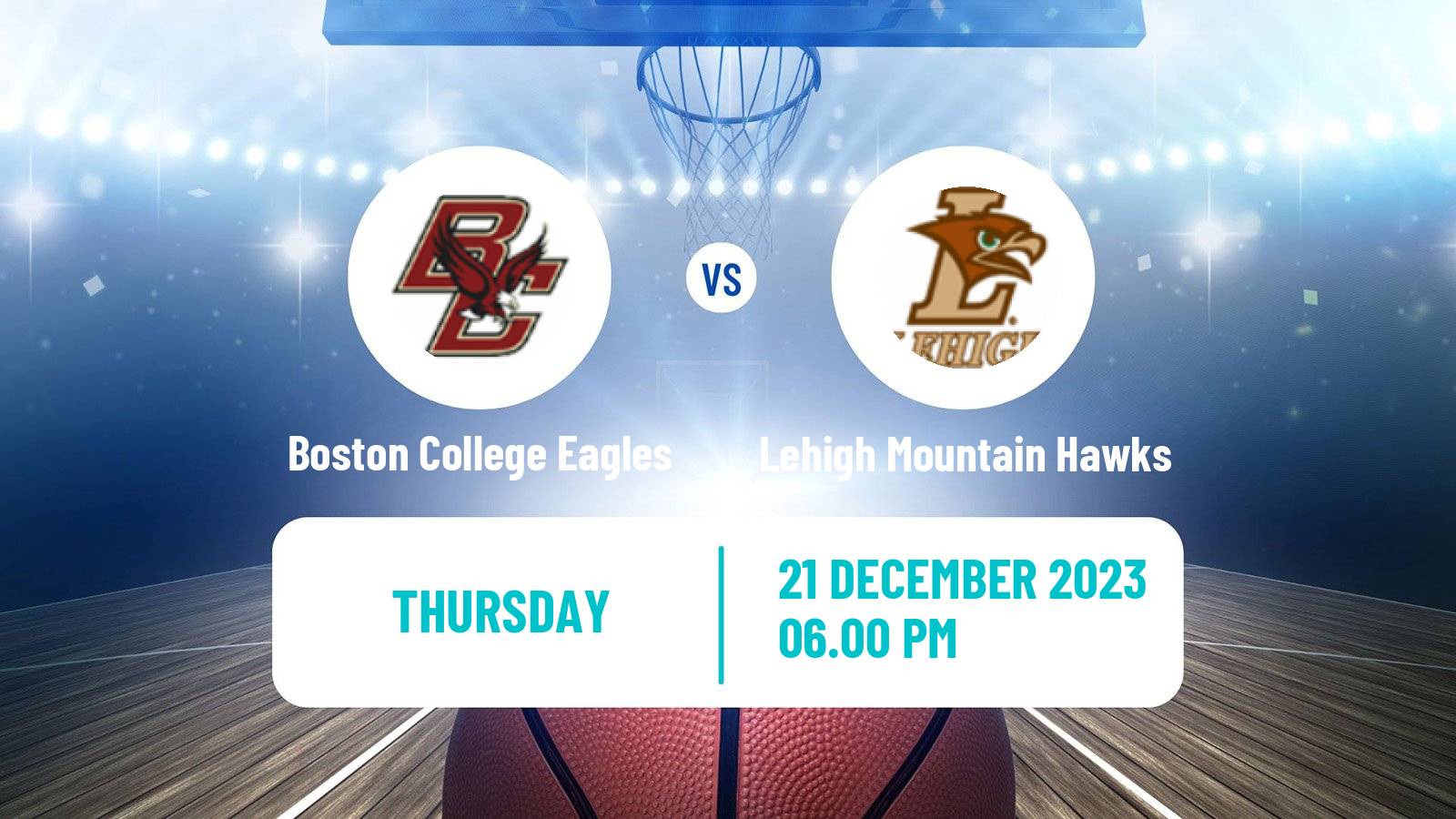 Basketball NCAA College Basketball Boston College Eagles - Lehigh Mountain Hawks