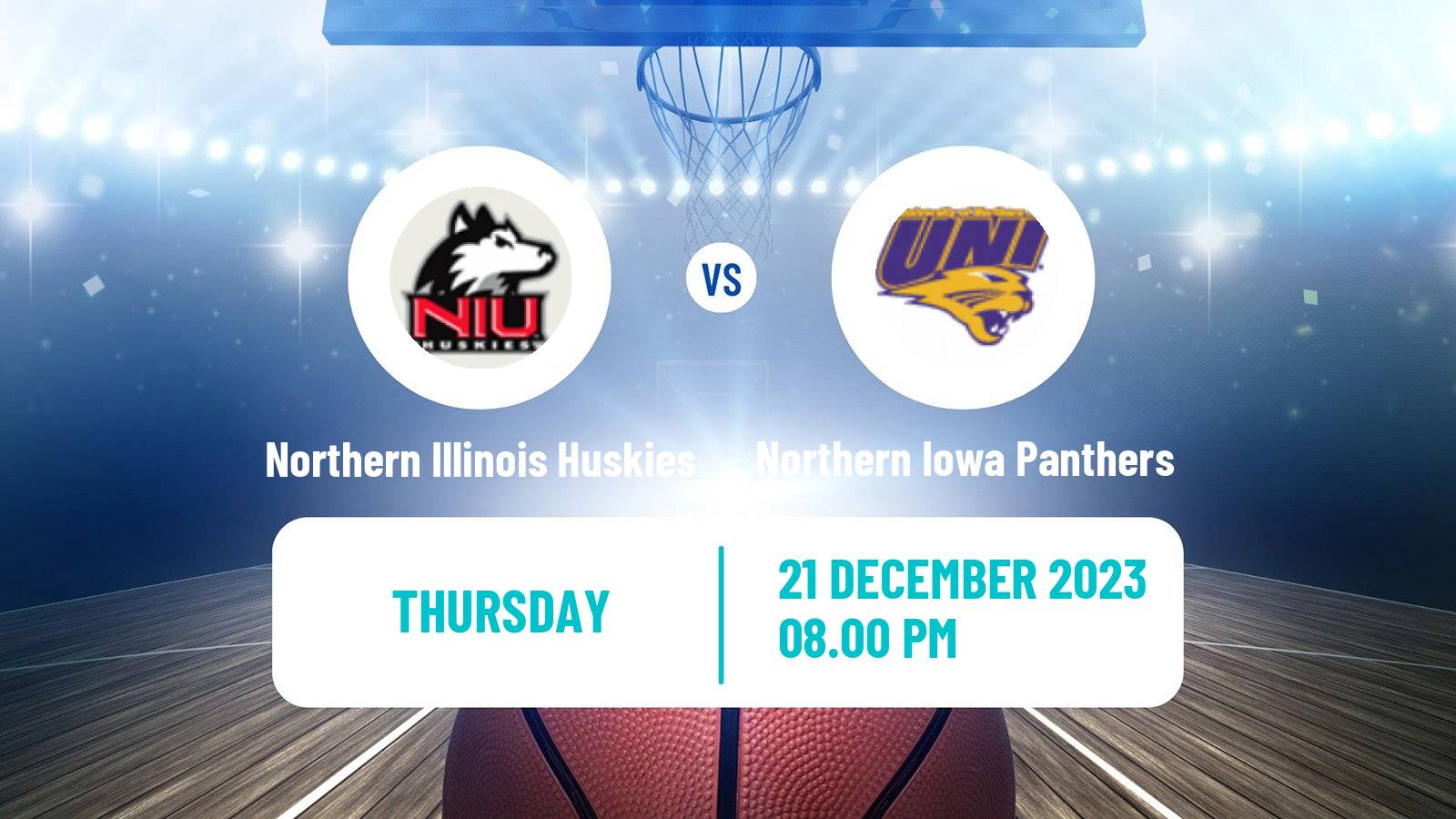 Basketball NCAA College Basketball Northern Illinois Huskies - Northern Iowa Panthers