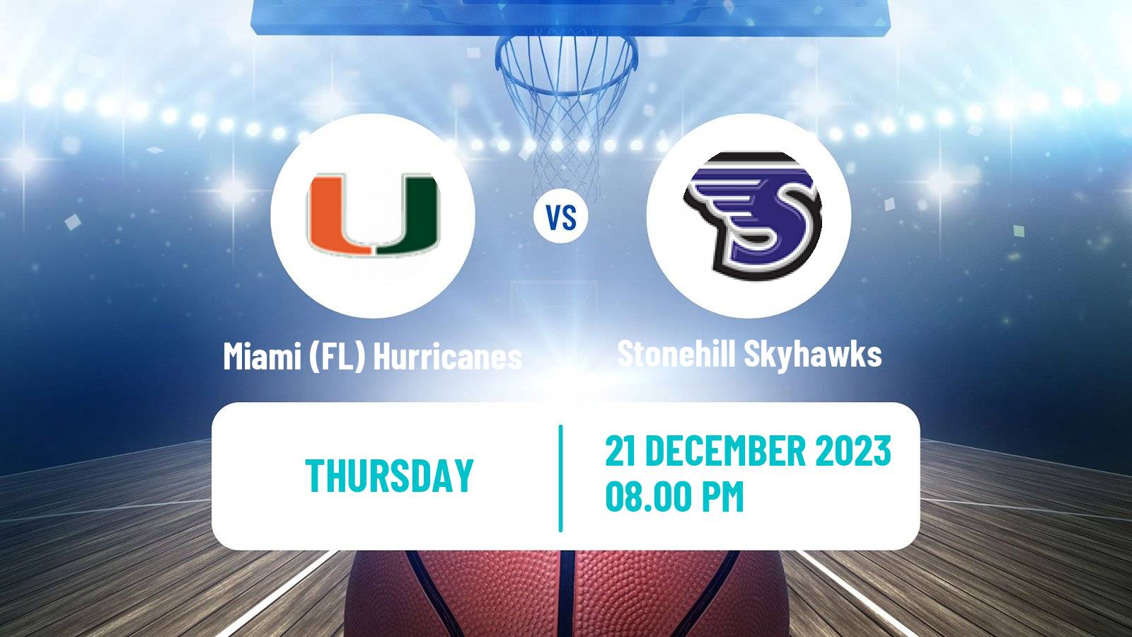 Basketball NCAA College Basketball Miami (FL) Hurricanes - Stonehill Skyhawks
