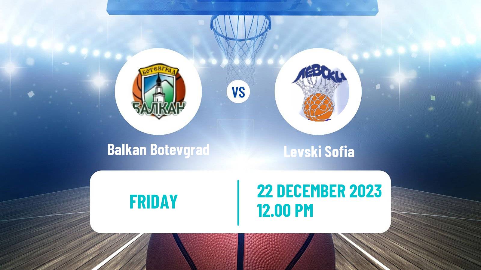Basketball Bulgarian NBL Balkan Botevgrad - Levski Sofia