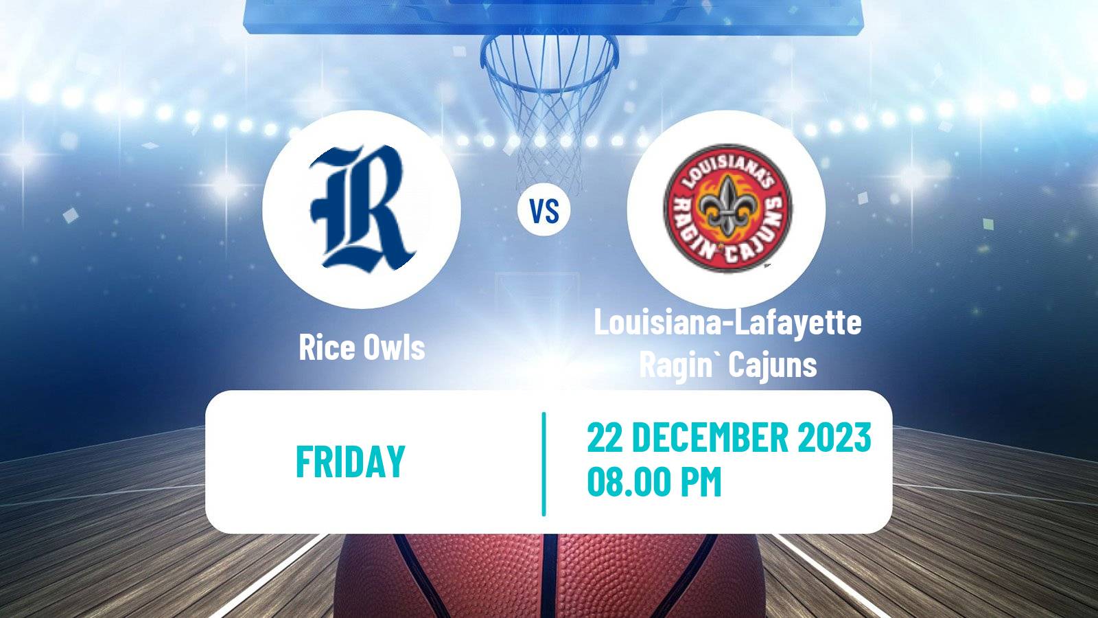 Basketball NCAA College Basketball Rice Owls - Louisiana-Lafayette Ragin` Cajuns