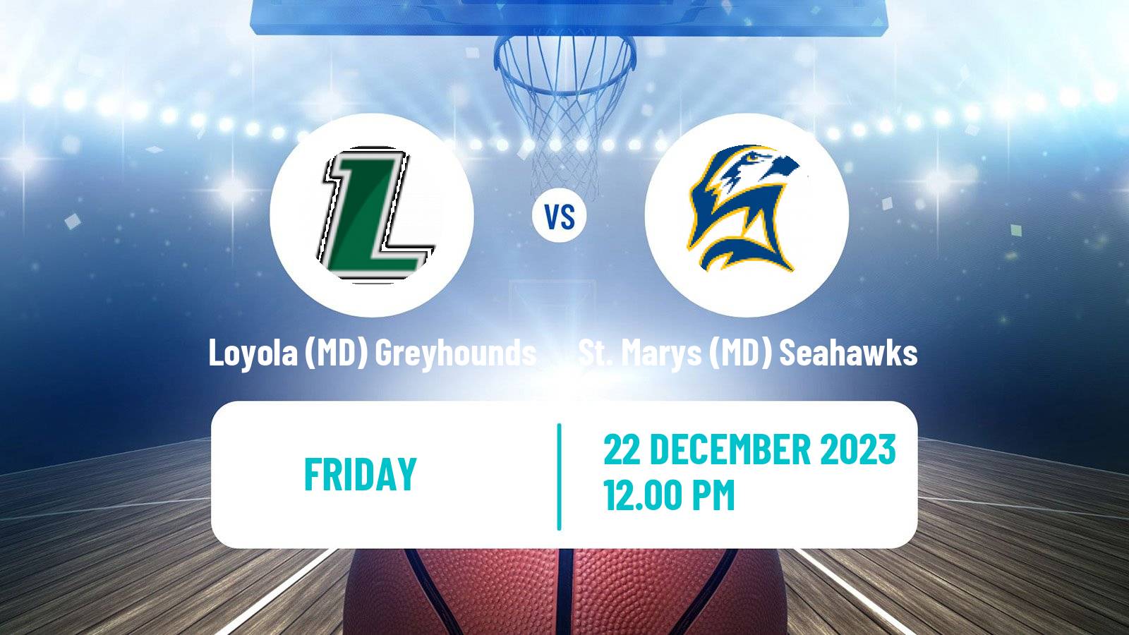 Basketball NCAA College Basketball Loyola (MD) Greyhounds - St. Marys (MD) Seahawks