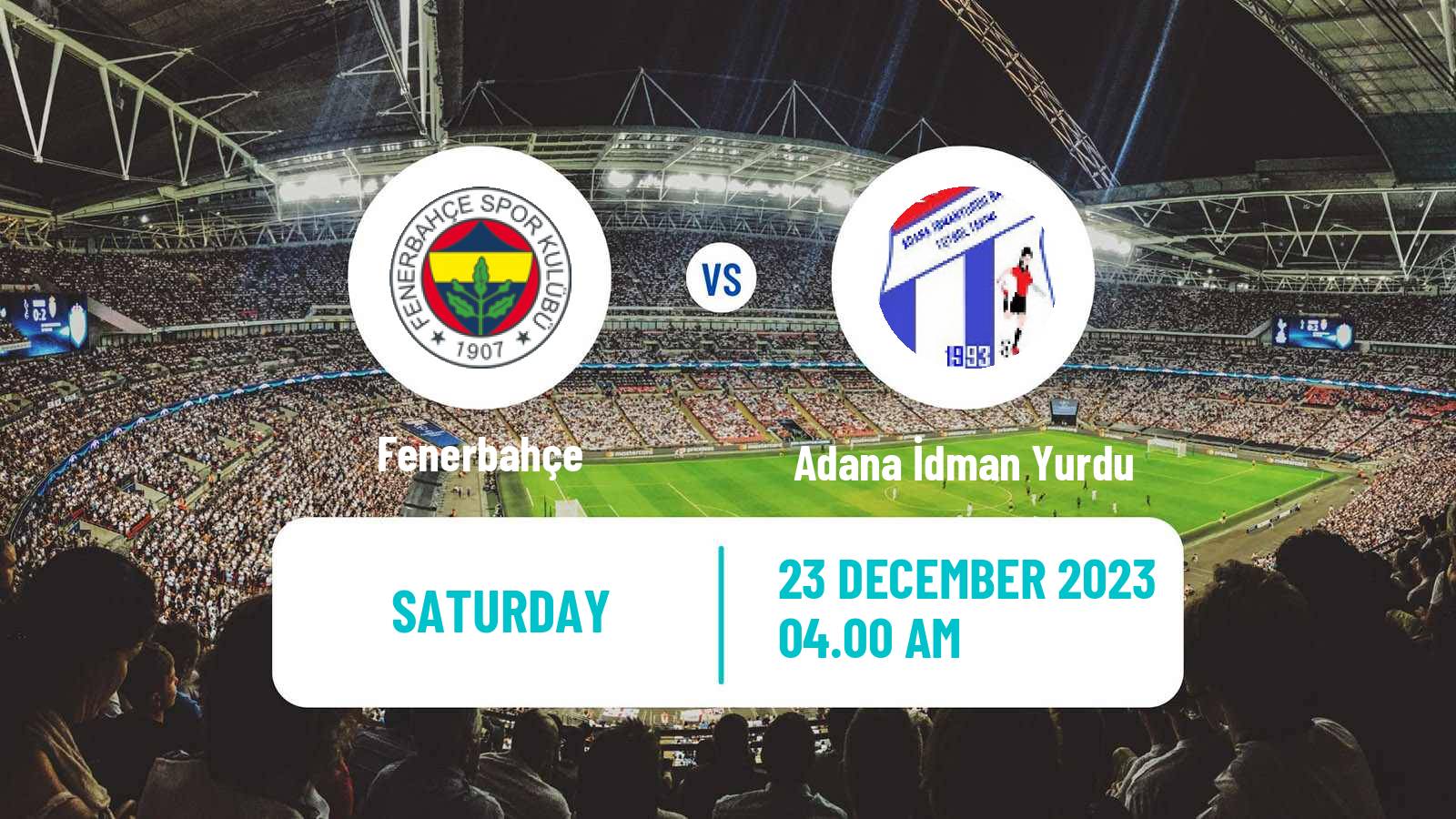 Soccer Turkish Super Lig Women Fenerbahçe - Adana İdman Yurdu