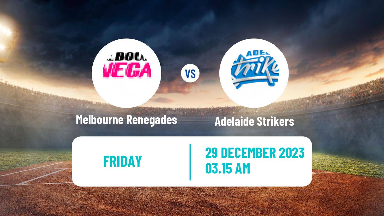 Cricket Australian Big Bash T20 Melbourne Renegades - Adelaide Strikers