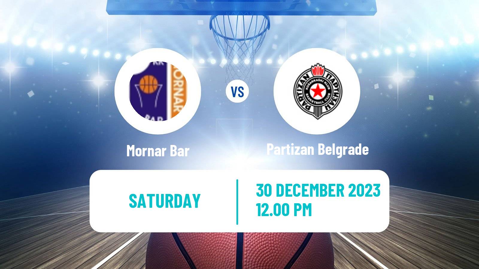 Basketball Adriatic League Mornar Bar - Partizan Belgrade