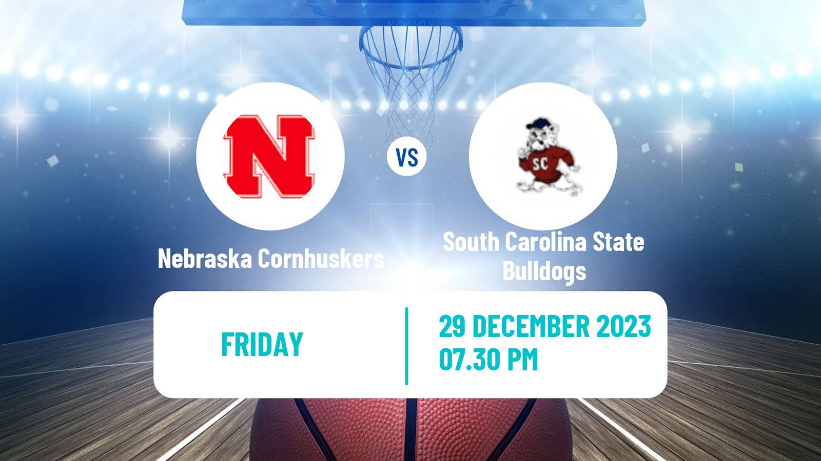 Basketball NCAA College Basketball Nebraska Cornhuskers - South Carolina State Bulldogs
