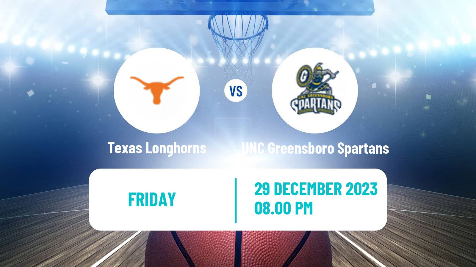 Basketball NCAA College Basketball Texas Longhorns - UNC Greensboro Spartans