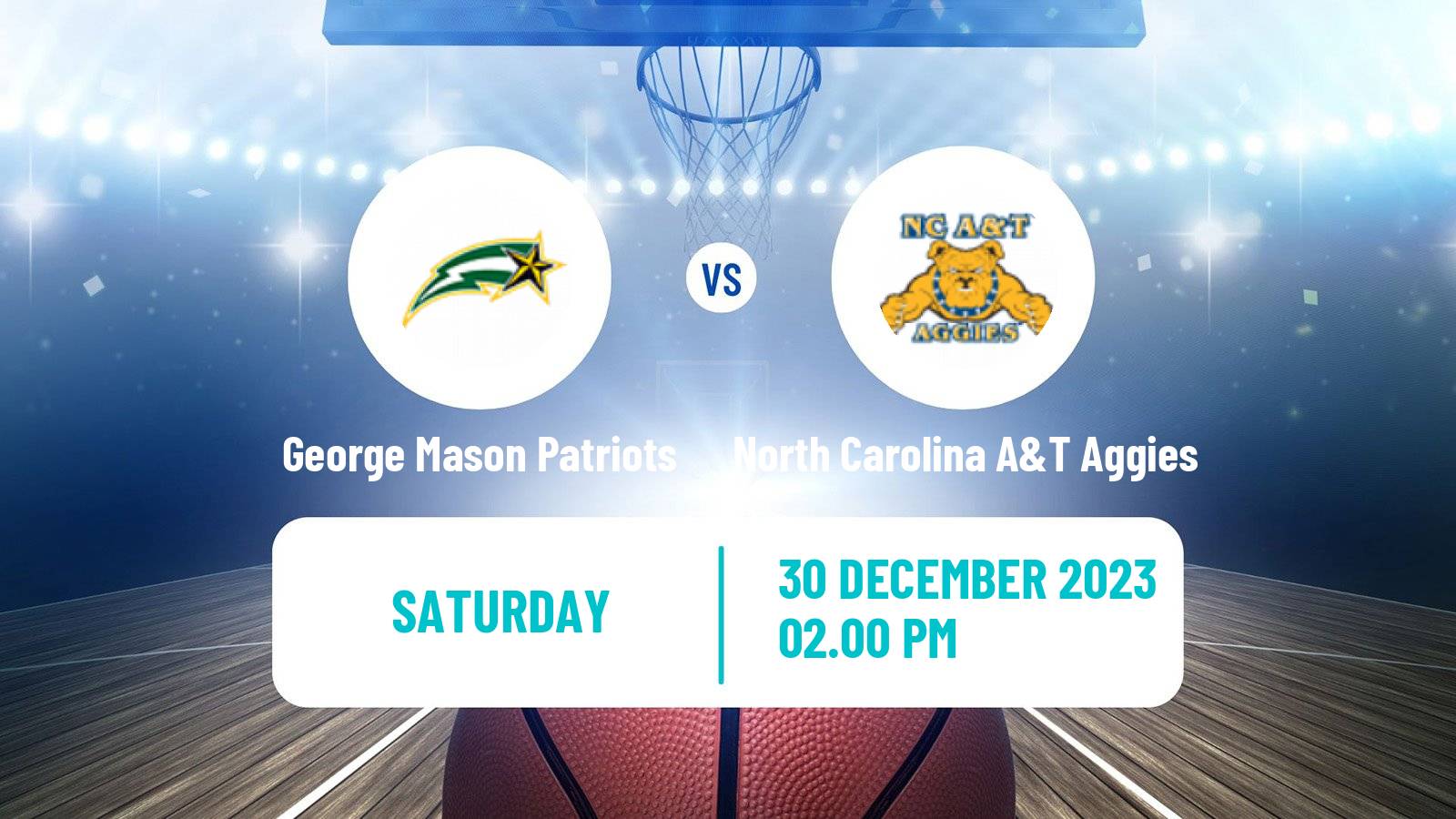 Basketball NCAA College Basketball George Mason Patriots - North Carolina A&T Aggies