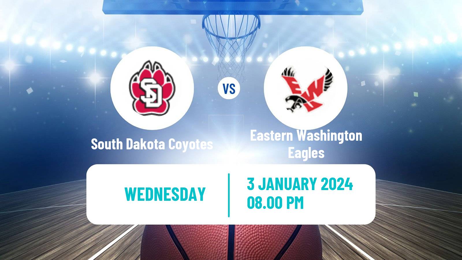 Basketball NCAA College Basketball South Dakota Coyotes - Eastern Washington Eagles