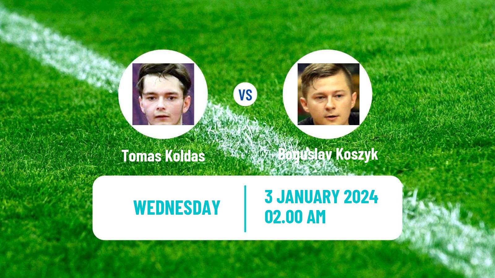 Table tennis Tt Star Series Men 2024 Tomas Koldas - Boguslav Koszyk
