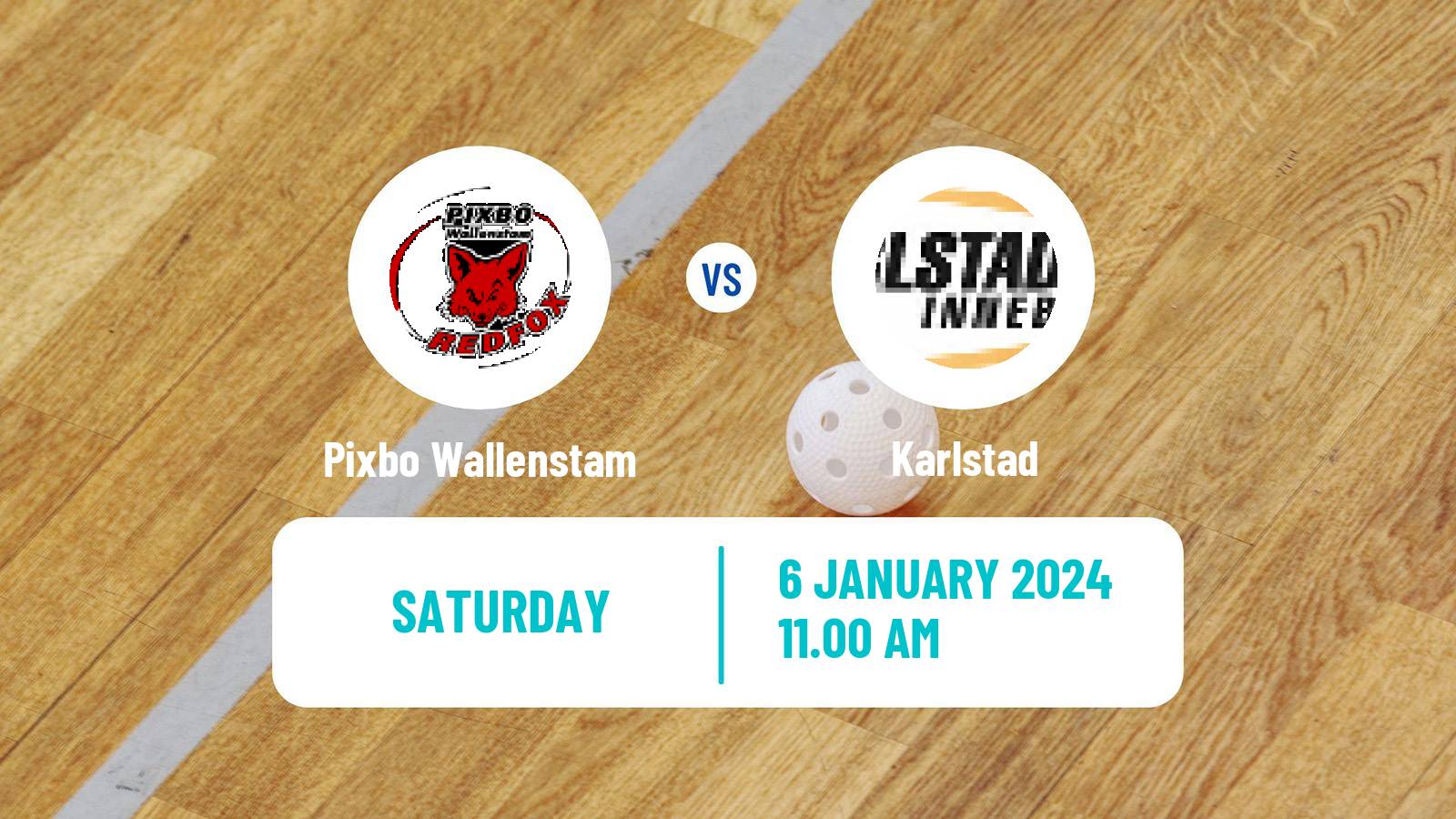 Floorball Swedish Superligan Floorball Pixbo Wallenstam - Karlstad