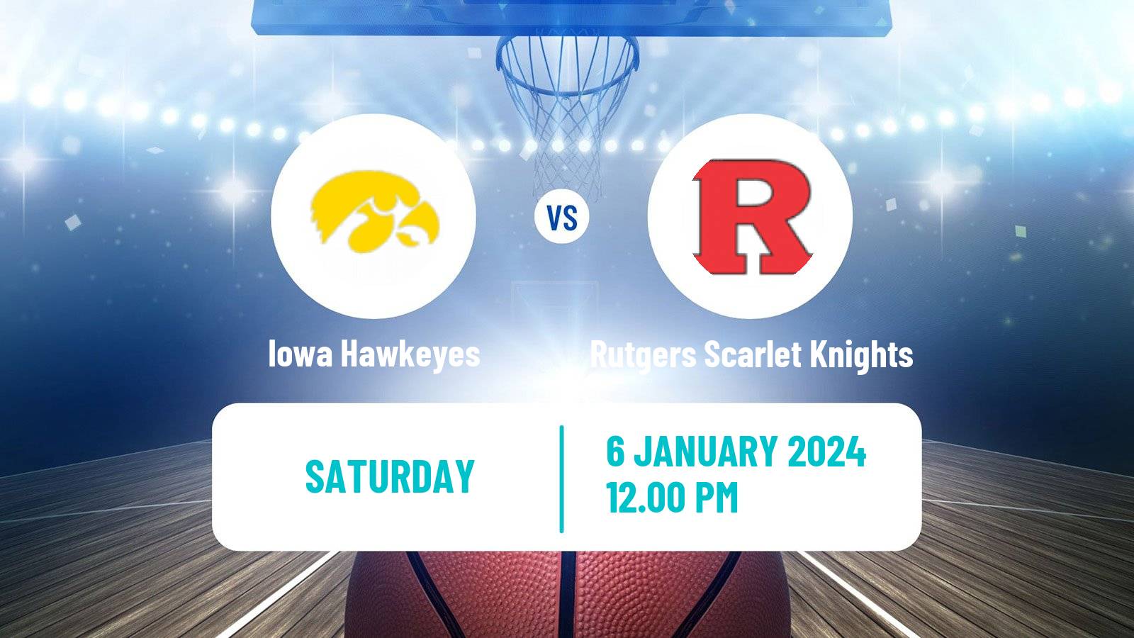 Basketball NCAA College Basketball Iowa Hawkeyes - Rutgers Scarlet Knights