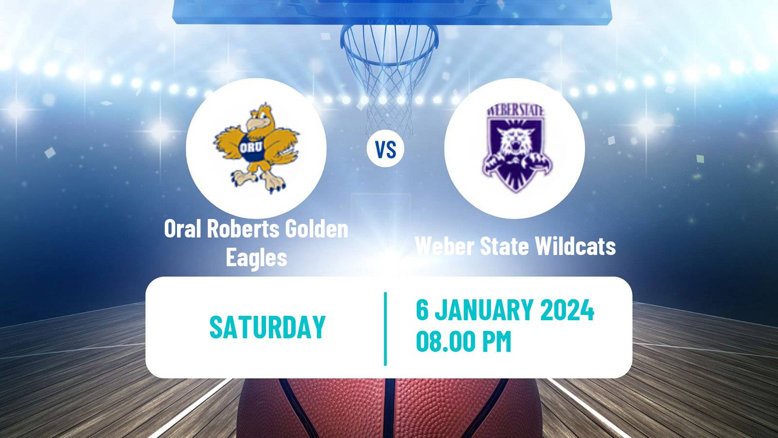 Basketball NCAA College Basketball Oral Roberts Golden Eagles - Weber State Wildcats
