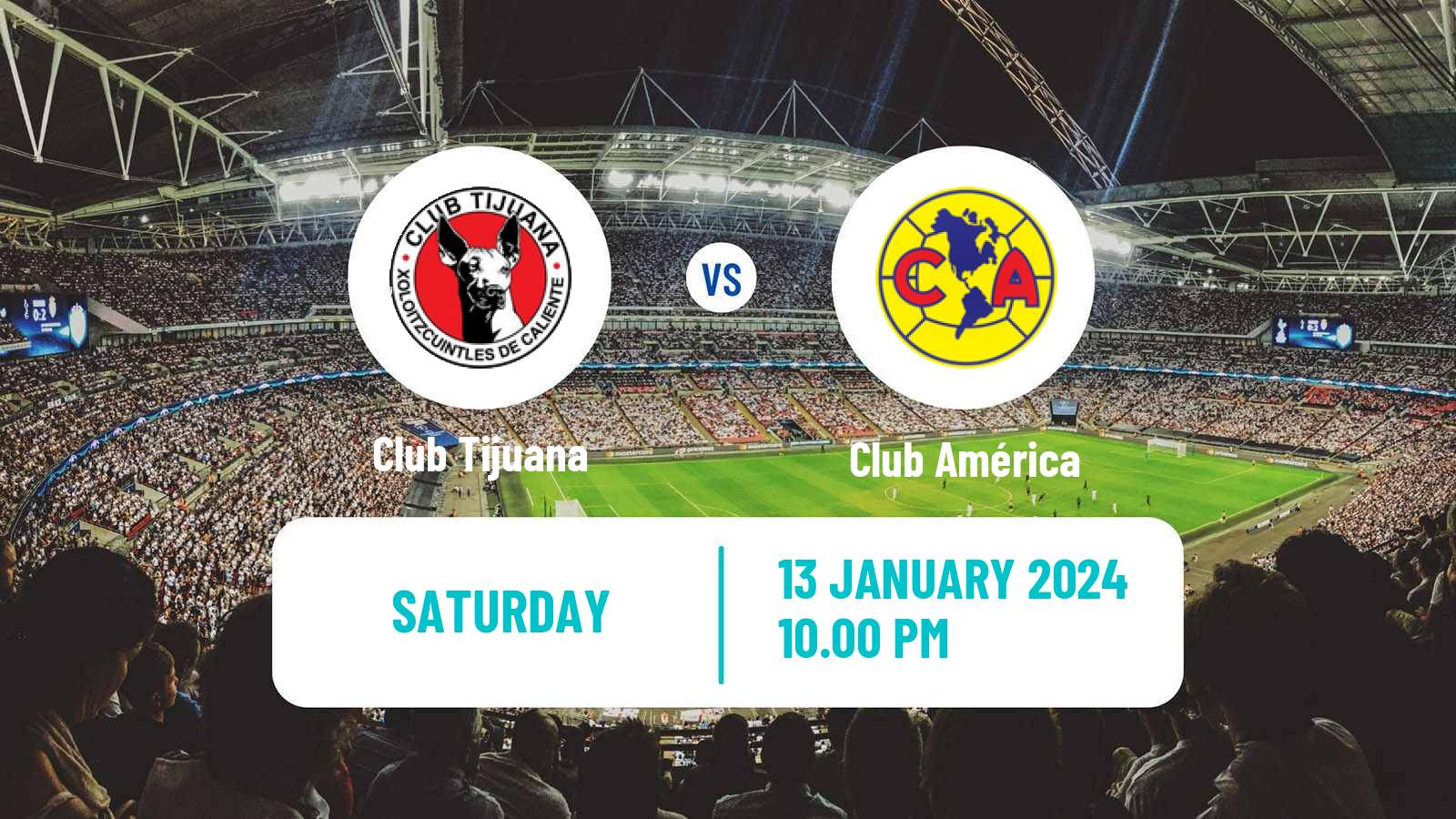 Soccer Mexican Liga MX Tijuana - Club América