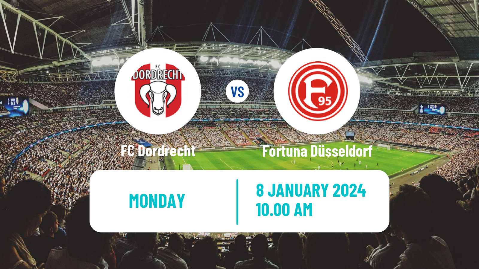 Soccer Club Friendly Dordrecht - Fortuna Düsseldorf