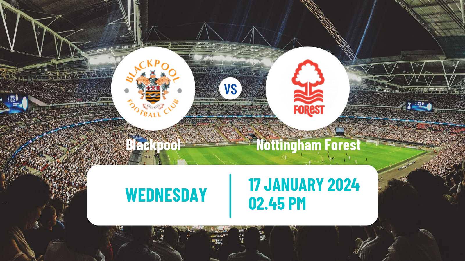 Soccer English FA Cup Blackpool - Nottingham Forest