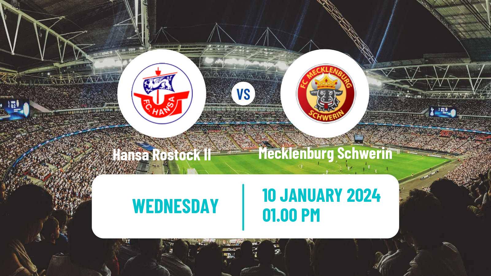 Soccer Club Friendly Hansa Rostock II - Mecklenburg Schwerin