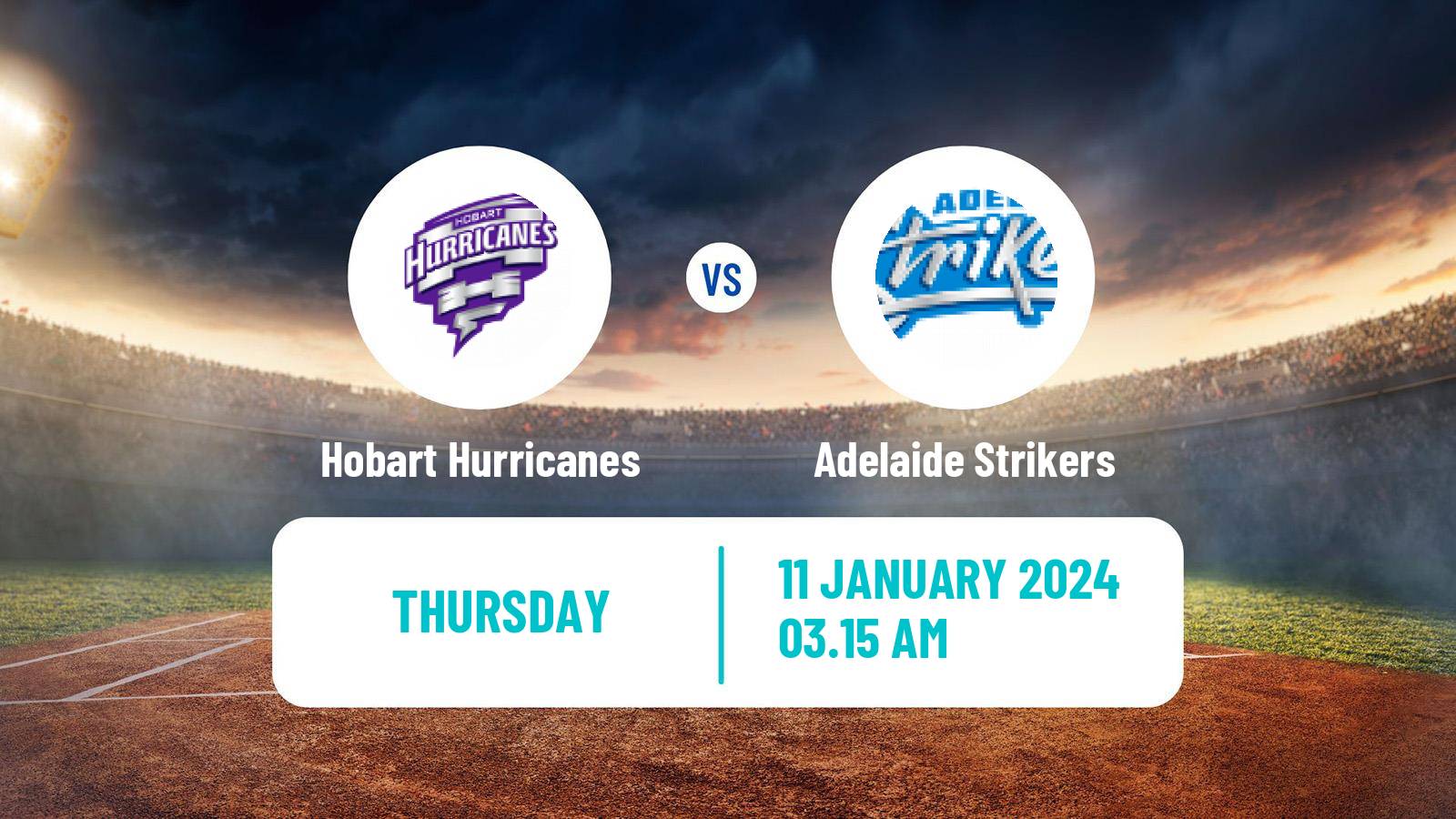Cricket Australian Big Bash T20 Hobart Hurricanes - Adelaide Strikers