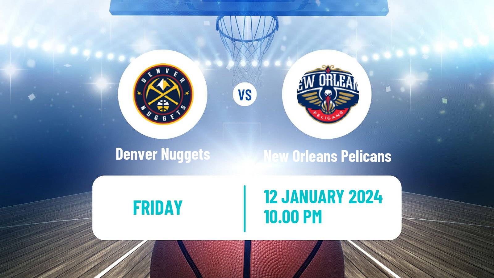 Basketball NBA Denver Nuggets - New Orleans Pelicans