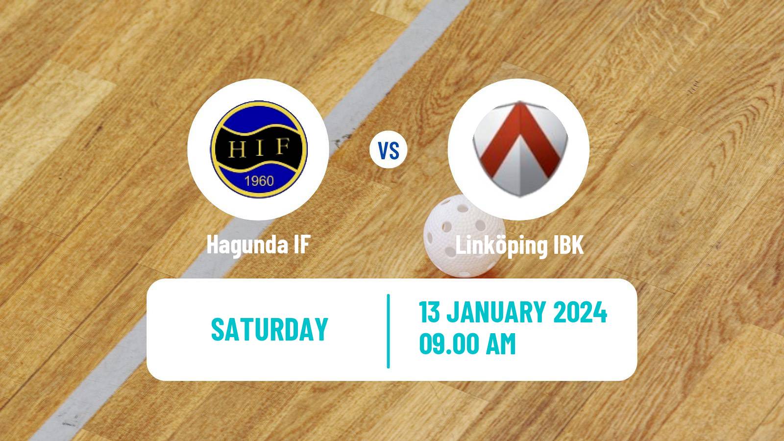 Floorball Swedish Superligan Floorball Hagunda - Linköping IBK