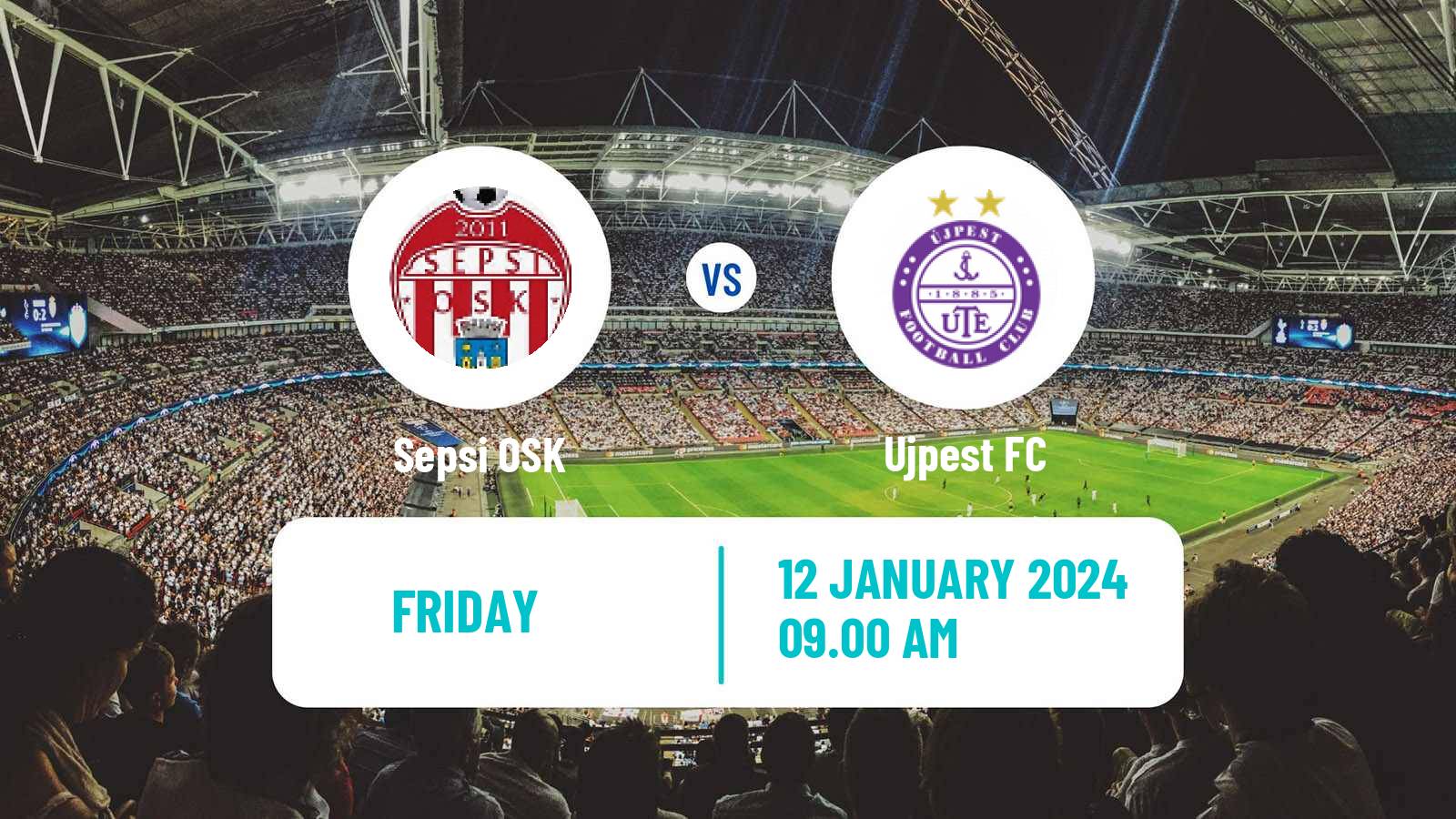 Soccer Club Friendly Sepsi OSK - Ujpest